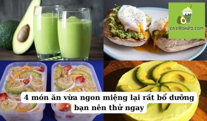 4 món ăn vừa ngon miệng lại rất bổ dưỡng bạn nên thử ngay